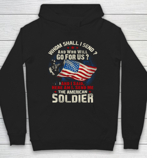 Veteran Shirt Soldier Here I Am Hoodie