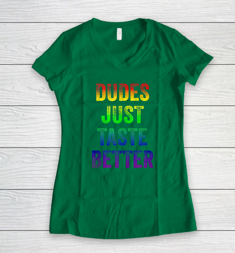Dudes Just Taste Better Shirt Distressed Text Funny Gay Pride Women's V-Neck T-Shirt 3