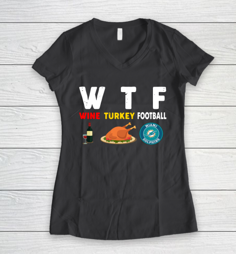 Miami Dolphins Giving Day WTF Wine Turkey Football NFL Women's V-Neck T-Shirt 6