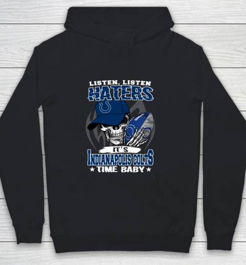 Listen Haters It is COLTS Time Baby NFL Youth Hoodie