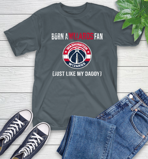 NBA Washington Wizards Loyal Fan Just Like My Daddy Basketball Shirt T-Shirt 7