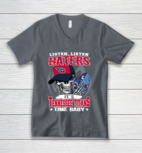 Listen Haters It is TITANS Time Baby NFL V-Neck T-Shirt 5 Listen Haters It is TITANS Time Baby NFL V-Neck T-Shirt - Image 5