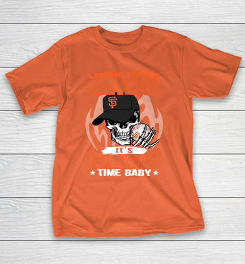 Listen Haters It is GIANTS Time Baby MLB T-Shirt 4