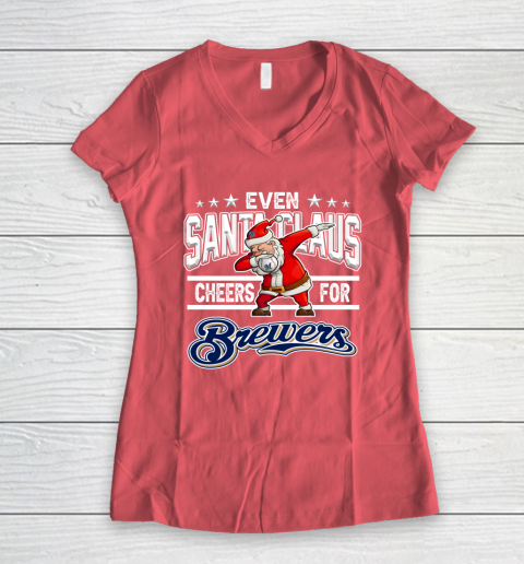 Milwaukee Brewers Even Santa Claus Cheers For Christmas MLB Women's V-Neck T-Shirt 4
