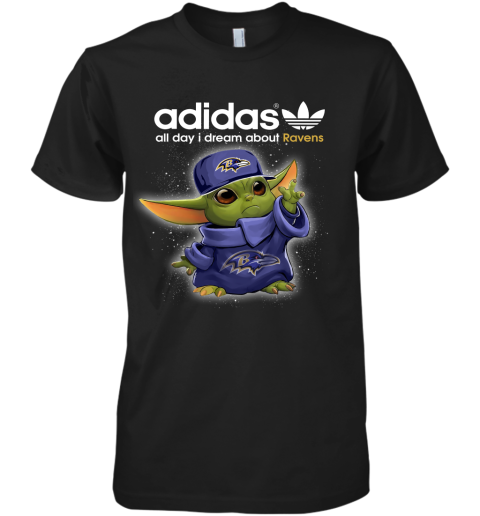 Baby Yoda Adidas All Day I Dream About Baltimore Ravens Premium Men's T-Shirt