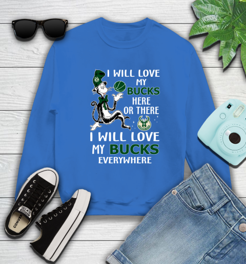 NBA Basketball Milwaukee Bucks I Will Love My Bucks Everywhere Dr Seuss Shirt Sweatshirt 10