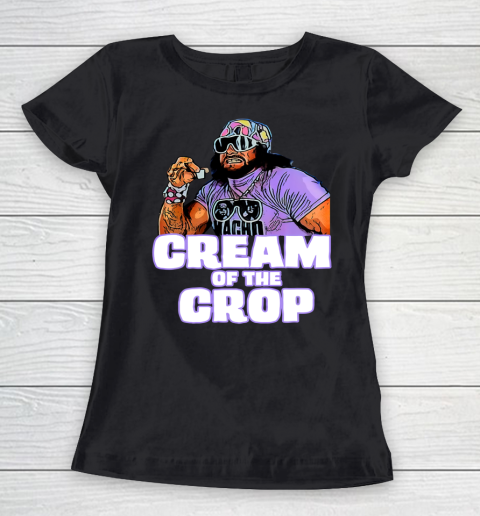 Man cream of the crop Macho funny meme Women's T-Shirt