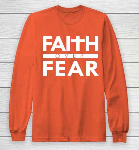 Faith Over Fear Bible Scripture Verse Christian Quote Long Sleeve T-Shirt 3