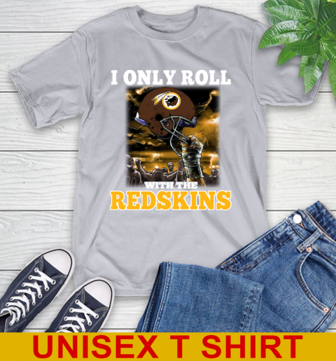 Washington Redskins NFL Football I Only Roll With My Team Sports T-Shirt 5