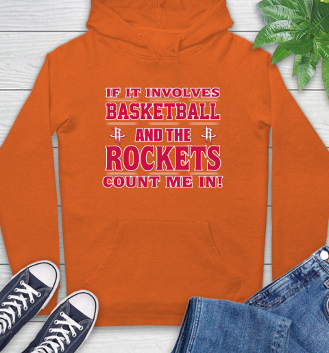 NBA If It Involves Basketball And Houston Rockets Count Me In Sports Hoodie 5