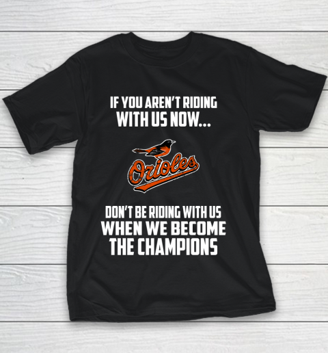 MLB Baltimore Orioles Baseball We Become The Champions Youth T-Shirt