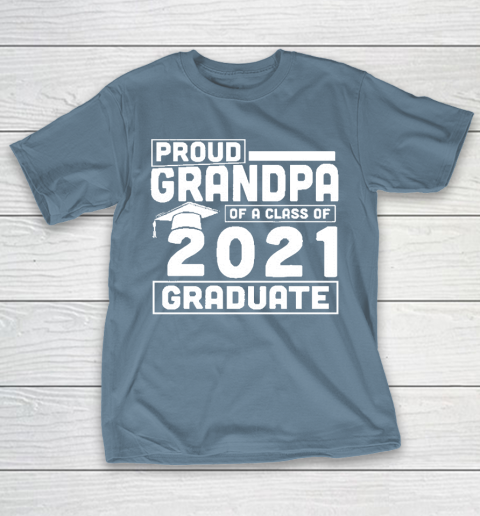 Grandpa Funny Gift Apparel  Proud Grandpa Of A Class Of 2021 Graduate T-Shirt 6