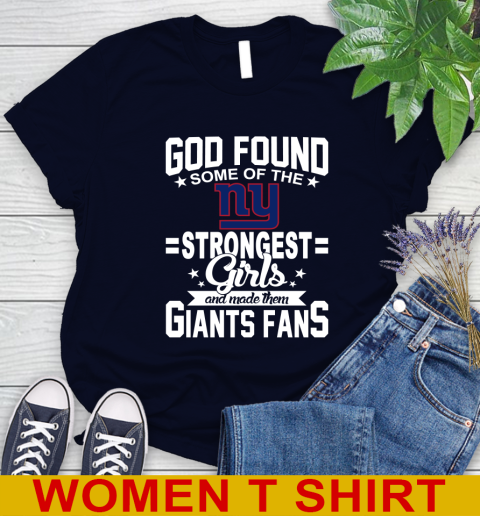 New York Giants NFL Football God Found Some Of The Strongest Girls Adoring Fans Women's T-Shirt 2