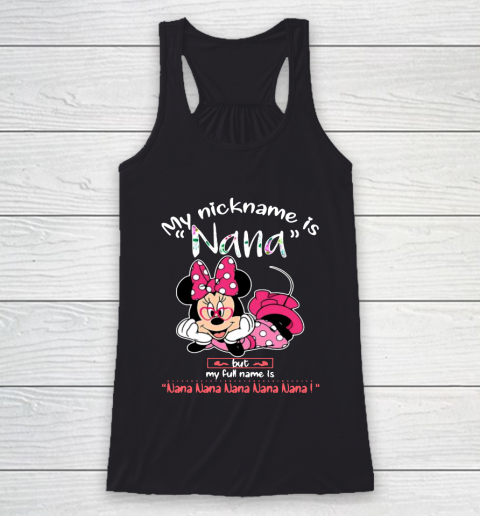 Minnie mouse my nickname is Nana but my full name is Nana Racerback Tank