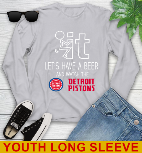 Detroit Pistons Basketball NBA Let's Have A Beer And Watch Your Team Sports Youth Long Sleeve 5