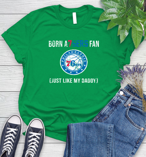 NBA Philadelphia 76ers Loyal Fan Just Like My Daddy Basketball Shirt Women's T-Shirt 7