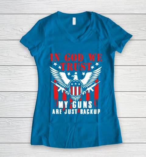 Veteran Shirt In God We Trust My Guns Are Just Backup Defend Second Amendment Flag Rifle AR 15 Gun Rights Women's V-Neck T-Shirt 5