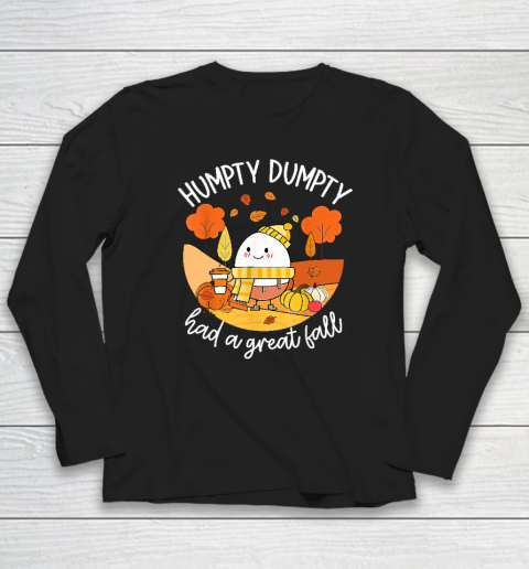 Humpty Dumpty Had A Great Fall Funny Long Sleeve T-Shirt