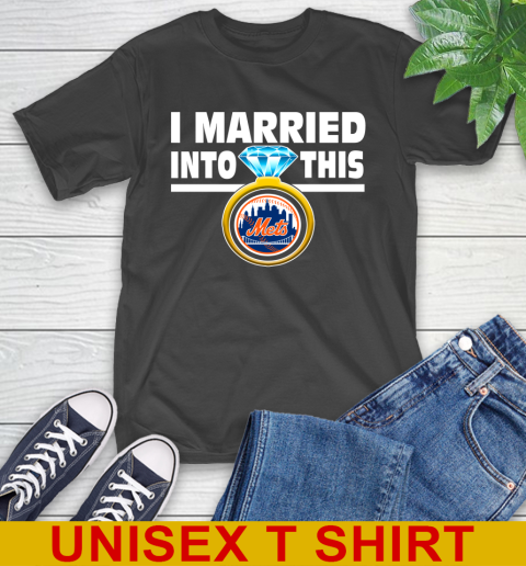 New York Mets MLB Baseball I Married Into This My Team Sports T-Shirt