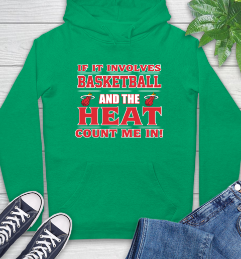 NBA If It Involves Basketball And Miami Heat Count Me In Sports Hoodie 8