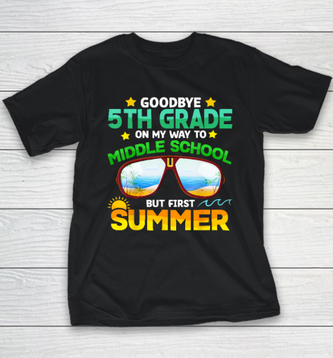 Goodbye 5th Grade Graduation To 6th Grade Hello Summer Youth T-Shirt
