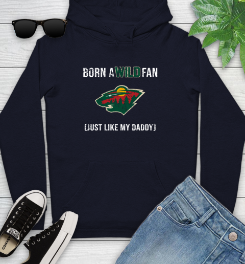 NHL Minnesota Wild Hockey Loyal Fan Just Like My Daddy Shirt Youth Hoodie 3
