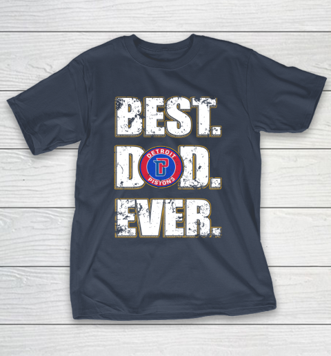 NBA Detroit Pistons Basketball Best Dad Ever Family Shirt T-Shirt 3
