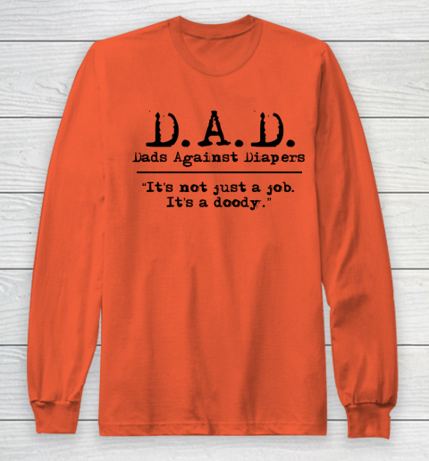 DAD Father's Day Dads Against Diaper Doody Long Sleeve T-Shirt - Image 4