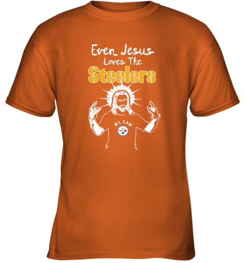 Even Jesus Loves The Steelers #1 Fan Pittsburgh Steelers Youth T-Shirt 