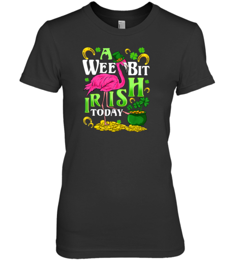 A Wee Bit Irish Today Flamingo Leprechaun St Patricks Day Premium Women's T-Shirt
