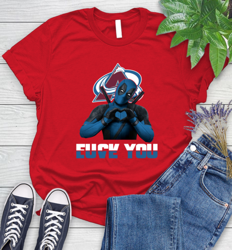 NHL Colorado Avalanche Deadpool Love You Fuck You Hockey Sports Women's T-Shirt 13
