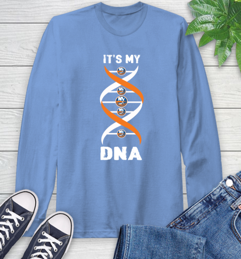New York Islanders NHL Hockey It's My DNA Sports Long Sleeve T-Shirt 12