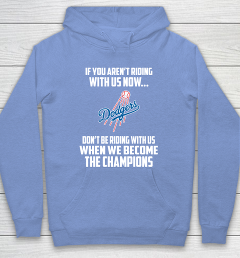 MLB Los Angeles Dodgers Baseball We Become The Champions Hoodie 8