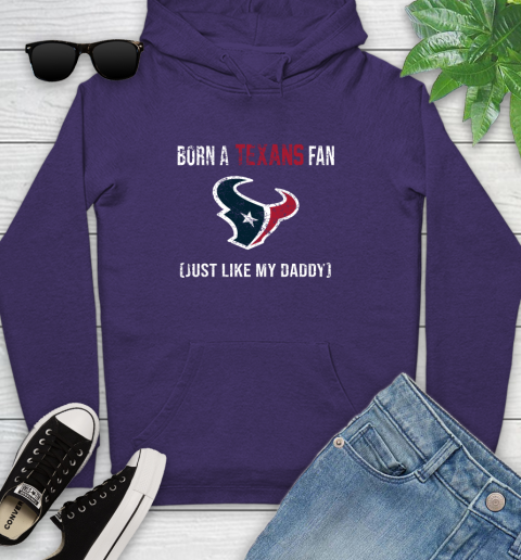 NFL Houston Texans Football Loyal Fan Just Like My Daddy Shirt Youth Hoodie 5