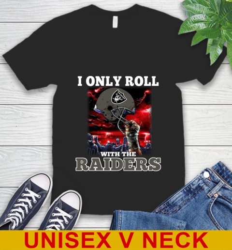 Oakland Raiders NFL Football I Only Roll With My Team Sports V-Neck T-Shirt