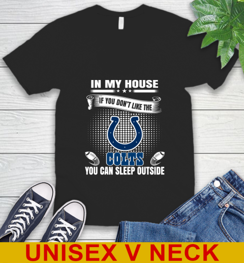 Indianapolis Colts NFL Football In My House If You Don't Like The  Colts You Can Sleep Outside Shirt V-Neck T-Shirt