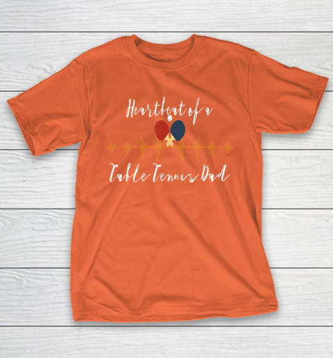 Father gift shirt Heartbeat of a Table Tennis Dad funny lovers father papa T Shirt T-Shirt 4