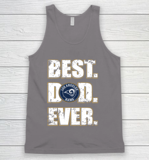 NFL Los Angeles Rams Football Best Dad Ever Family Shirt Tank Top 6