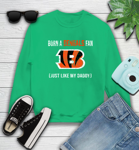 NFL Cincinnati Bengals Football Loyal Fan Just Like My Daddy Shirt Sweatshirt 7