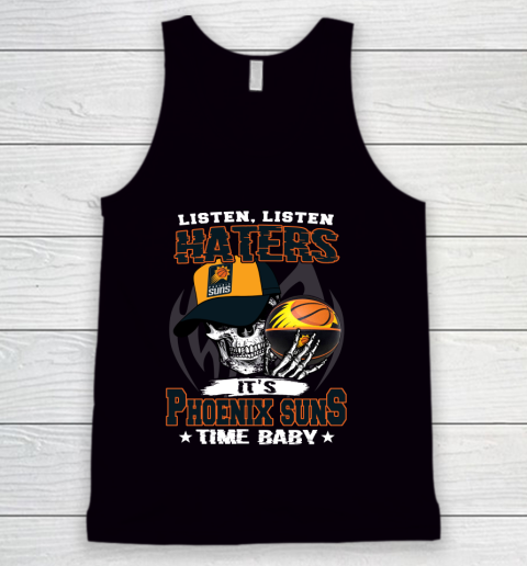 Listen Haters It is SUNS Time Baby NBA Tank Top