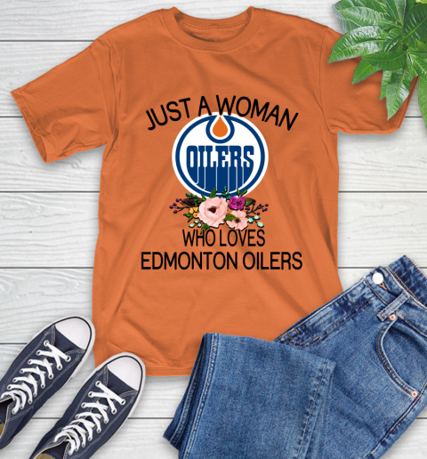 NHL Just A Woman Who Loves Edmonton Oilers Hockey Sports T-Shirt 3