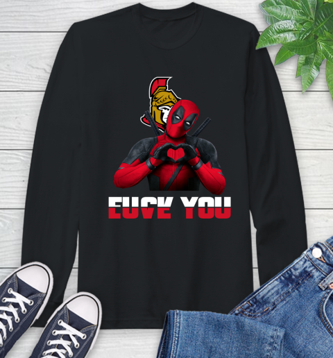 NHL Ottawa Senators Deadpool Love You Fuck You Hockey Sports Long Sleeve T-Shirt