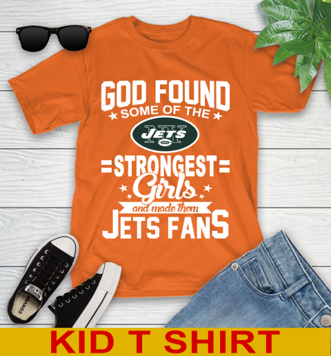 New York Jets NFL Football God Found Some Of The Strongest Girls Adoring Fans Youth T-Shirt 8