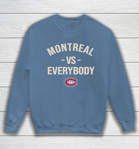 Montreal Canadiens Vs Everybody Sweatshirt 6
