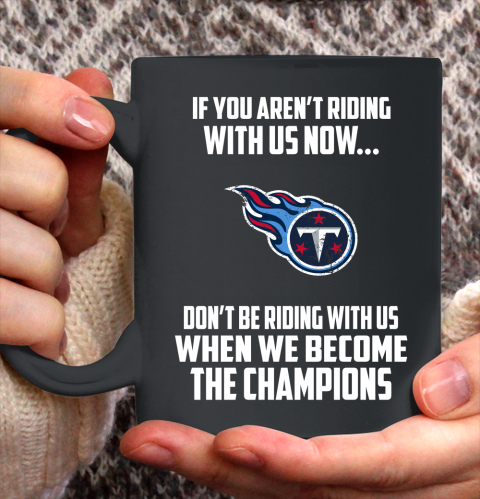 NFL Tennessee Titans Football We Become The Champions Ceramic Mug 11oz 2