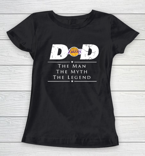 Los Angeles Lakers NBA Basketball Dad The Man The Myth The Legend Women's T-Shirt