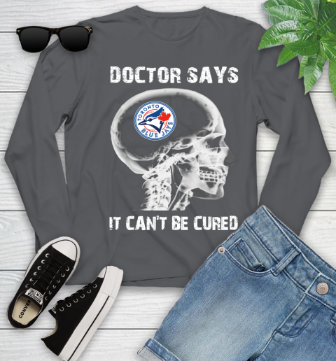 MLB Toronto Blue Jays Baseball Skull It Can't Be Cured Shirt Youth Long Sleeve 8