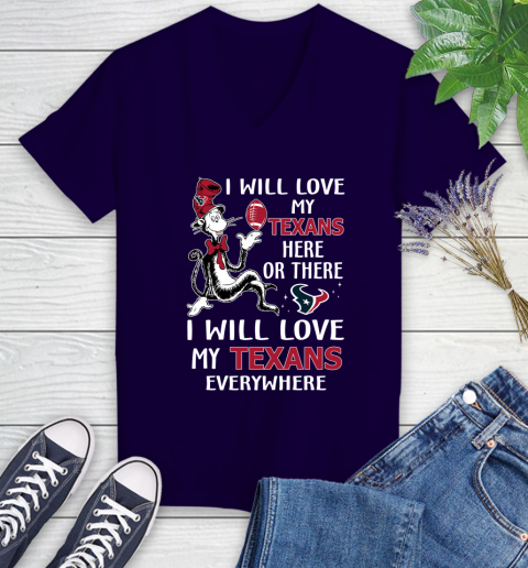 NFL Football Houston Texans I Will Love My Texans Everywhere Dr Seuss Shirt Women's V-Neck T-Shirt 3