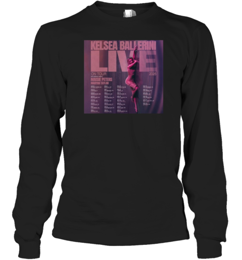 Kelsea Ballerini Live On Tour Dates 2025 Long Sleeve T-Shirt