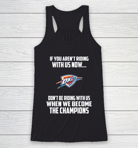 NBA Oklahoma City Thunder Basketball We Become The Champions Racerback Tank